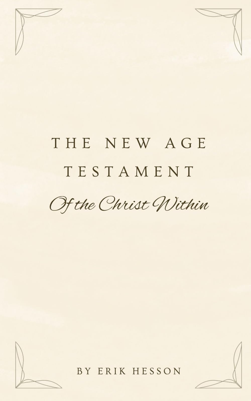 The New Age Testament: Of The Christ Within