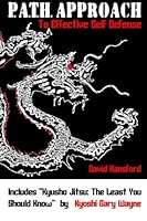 The P.A.T.H. Approach to Effective Self Defense: Parasympathetic Attacks to the Heart 1483918548 Book Cover