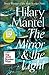 The Mirror and the Light: Hilary Mantel