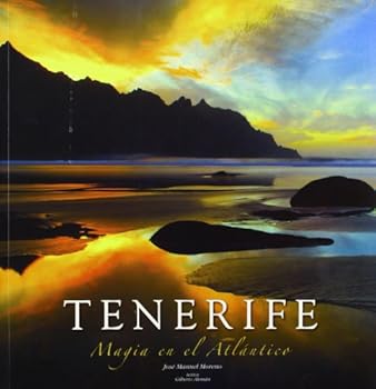 Paperback Tenerife: Magic in the Atlantic/Magie dans l'Atlantique/Magie im Atlantik/Magia en el Atlantico (English, German, French and Spanish Edition) Book