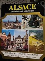 Alsace : Historical and Picturesque 8871936531 Book Cover