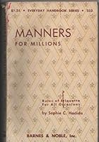 Manners for Millions: A Correct Code of Pleasing Personal Habits B000UY0RWM Book Cover
