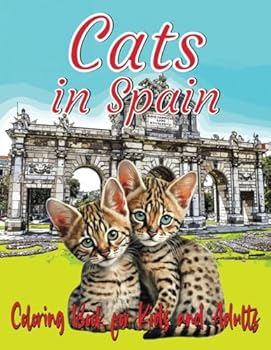 Cats in Spain Coloring Book for Kids and Adults: A Coloring Adventure for All Ages activity book offers an enchanting journey with kittens through the picturesque streets of Barcelona and Madrid.