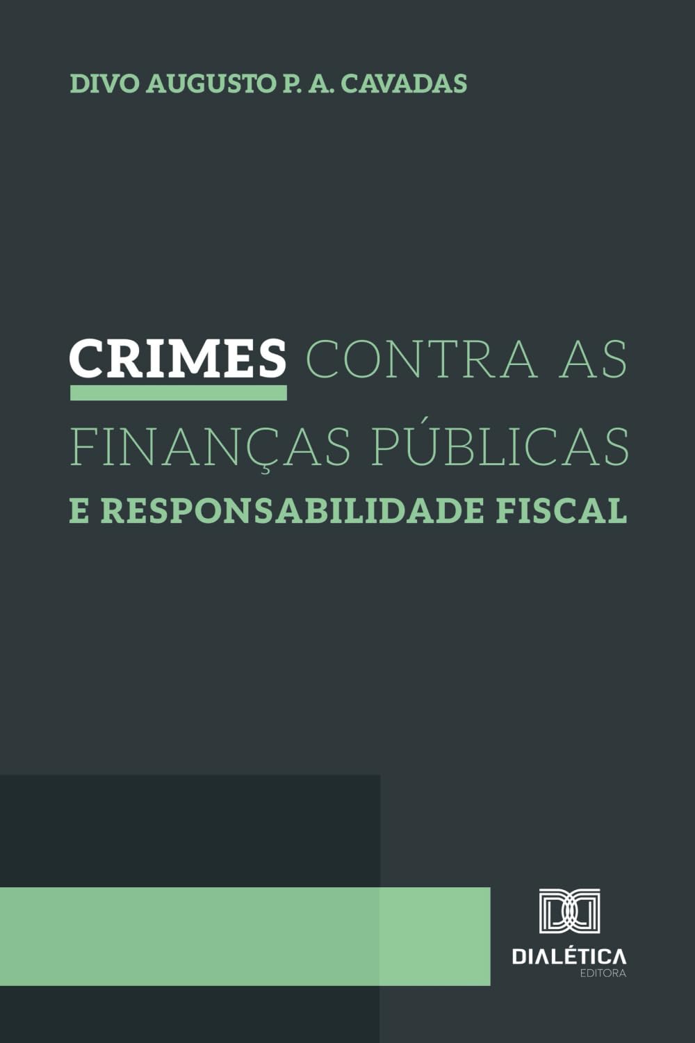 Crimes contra as Finanças Públicas e Responsabilidade Fiscal