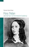 Flora Tristan oder: Der Traum vom feministischen Sozialismus (Biographische Miniaturen) - Herausgeber: Florence Hervé 