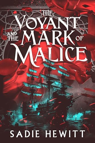 The Voyant and The Mark of Malice: A Pirate Fantasy Romance (The Aeglecian Seas Book 2)
