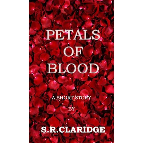 Petals of Blood by S.R. Claridge episode artwork