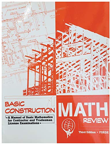 Basic Construction Math Review: A Manual of Basic Mathematics for...