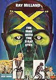 X: The Man with the X-Ray Eyes