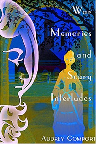 War Memories and Scary Interludes 0805993525 Book Cover