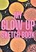 Produktbild My Glow Up Sketch Book: Make Up Practice And Ideas Sketch Book