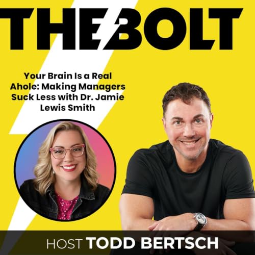 Your Brain Is a Real Ahole: Making Managers Suck Less with Dr. Jamie Lewis Smith