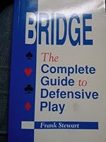 Bridge: The Complete Guide to Defensive Play 0709038348 Book Cover