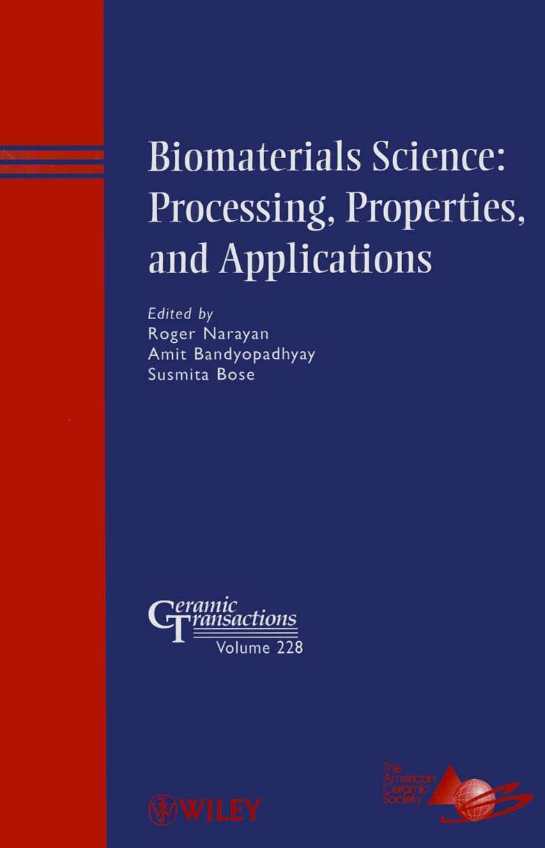 Buy Biomaterials Science: Processing, Properties, and Applications: Ceramic Transactions: 228 (Ceramic Transactions Series) — BookShops.in