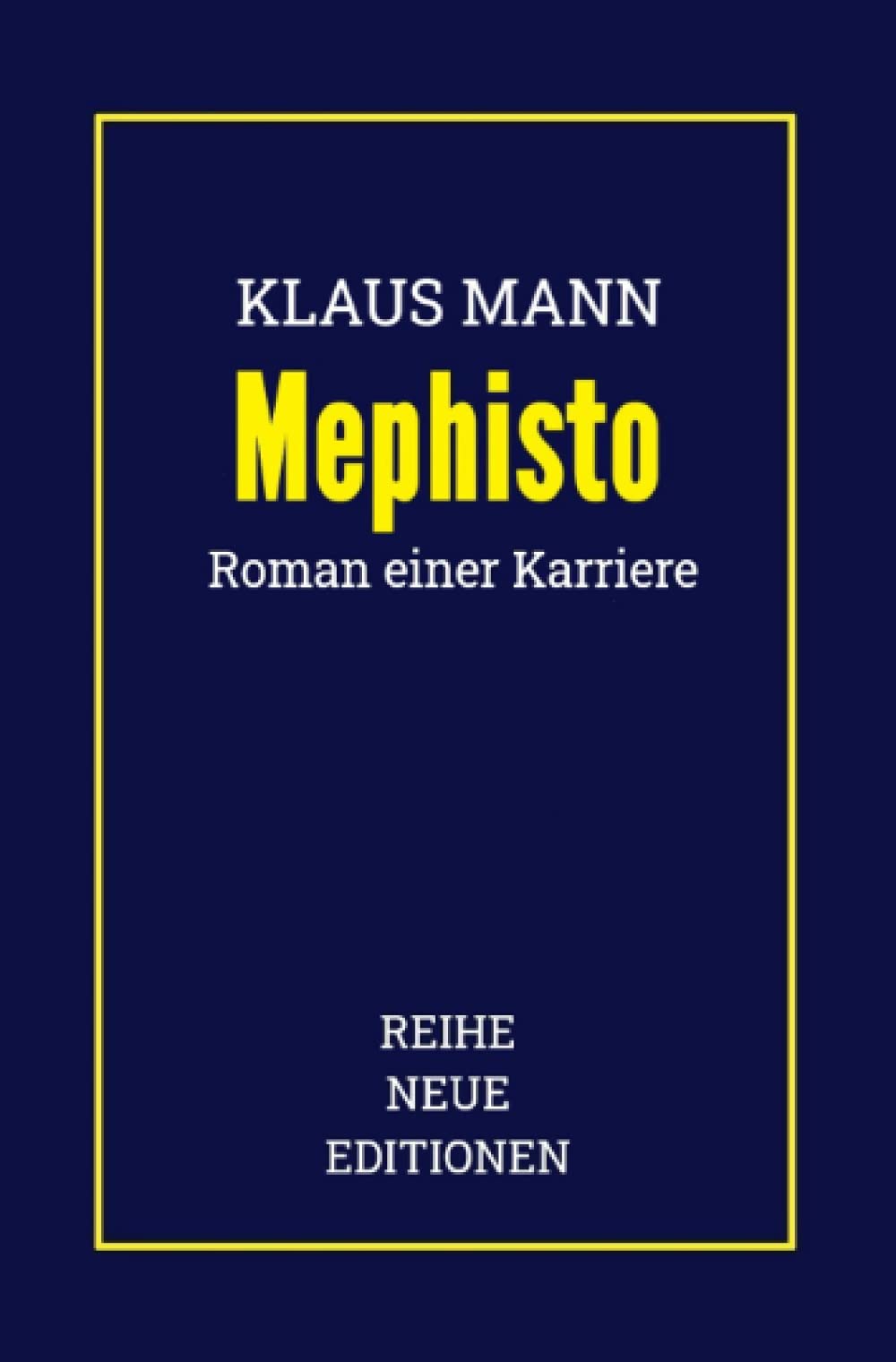Klaus Mann: Mephisto: Roman einer Karriere