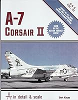 A-7 Corsair II in detail & scale - D&S Vol. 22 0830685324 Book Cover