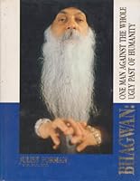 Bhagwan: One Man Against the Whole Ugly Past of Humanity 3893381031 Book Cover