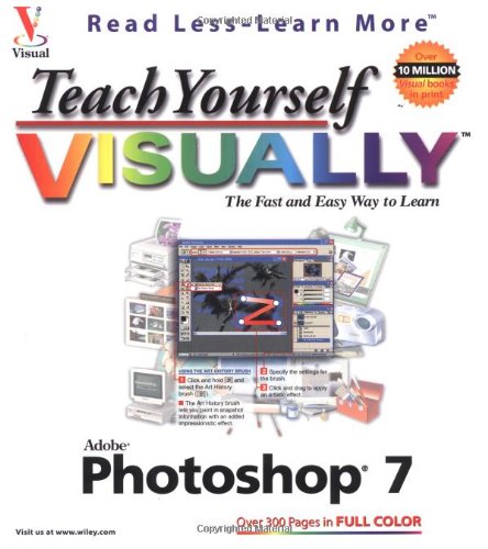 Teach Yourself Visually Photoshop 7 (Teach Yourself Visually S.)