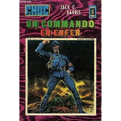 Choc N&deg;32 : Un Commando en Enfer.