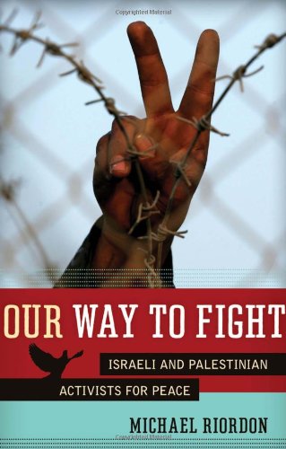 Buy Our Way To Fight: Israeli and Palestinian Activists for Peace — BookShops.in