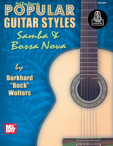 Popular Guitar Styles: Samba & Bossa Nova: Includes Online Audio (Popular Guitar Syles)
