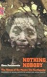  Nothing, Nobody: The Voices of the Mexico City Earthquake (Voices of Latin American Life) (English Edition)