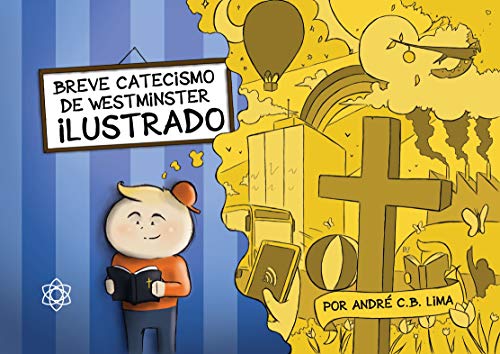 Breve Catecismo de Westminster Ilustrado