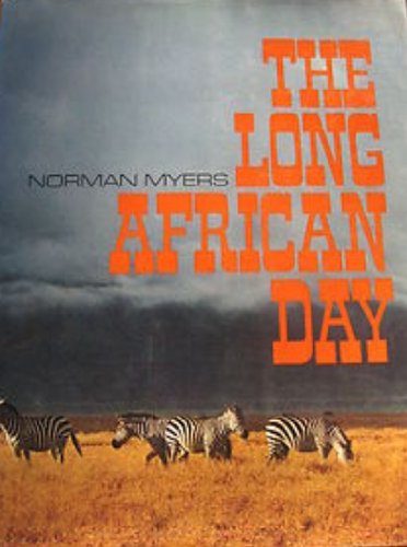 The Long African Day book by Norman Myers