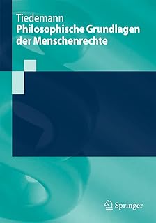 Philosophische Grundlagen der Menschenrechte (Springer-Lehrbuch)