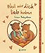 Produktbild Weil wir dich lieb haben: Unser Babyalbum - Eintragbuch, Geschenkbuch zur Geburt