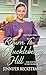 Return to Huckleberry Hill (The Matchmakers of Huckleberry Hill)