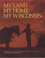 My Land My Home My Wisconsin 0686344308 Book Cover