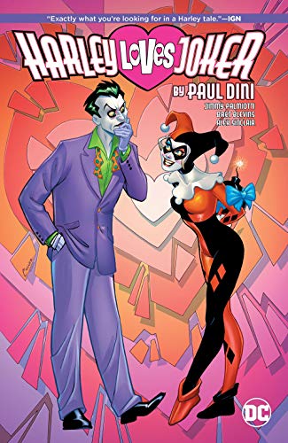 Harley Loves Joker by Paul Dini (Harley Quinn: Harley Loves Joker (2018) Book 1)