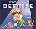 Way Past Bedtime
