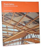 Frank GEhhry. Serpentine Gallery Pavilion 2008 3865605206 Book Cover
