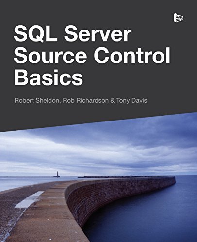 SQL Server Source Control Basics by Robert Sheldon (2014-06-11)