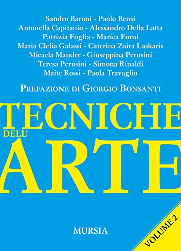 Tecniche dell’arte. Volume 2: Vol. 2