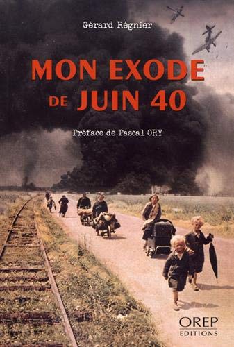 Mon Exode de Juin 40 Mon Exode de Juin 40