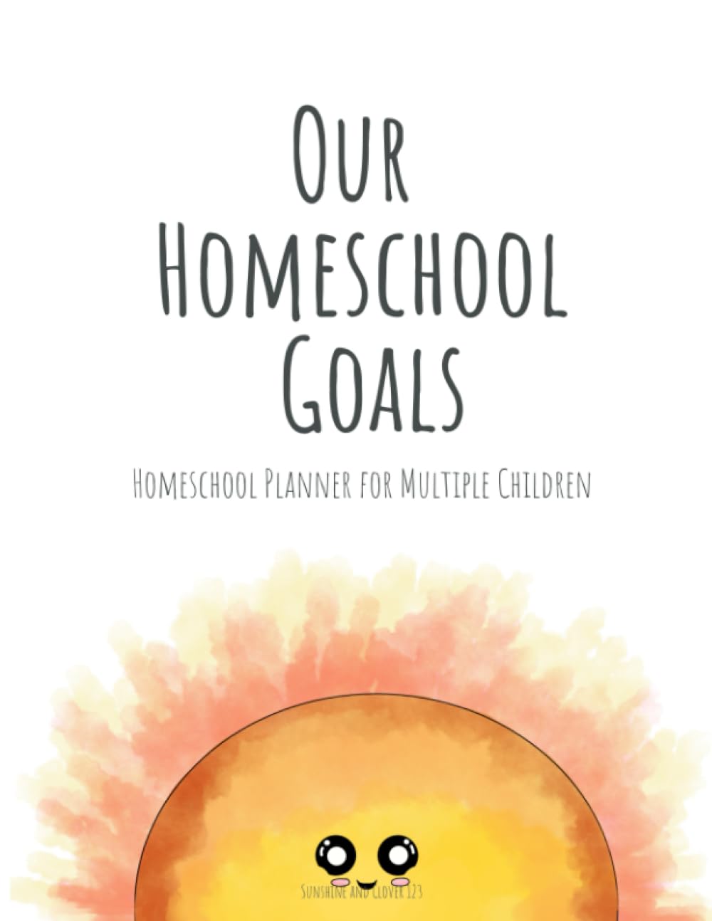 Our Homeschool Goals: Life and Homeschool Planner
