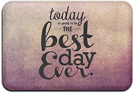 Today Is Going To Be The Best Day Ever Indoor/Outdoor Doormat 2416 Inch