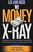 The Money X-Ray: Simple formula to find the hidden 6-figure Profit in your Business, without working harder or longer