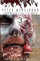 Death in a Northern Town 3: Dead Man Walking 1517084873 Book Cover
