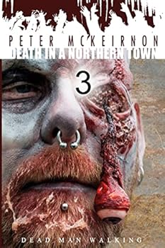 Death in a Northern Town 3: Dead Man Walking - Book #3 of the Death in a Northern Town