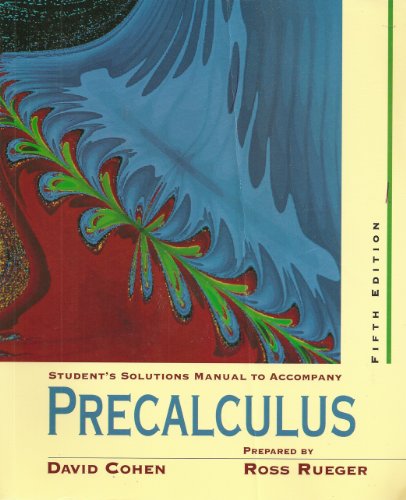 Student's Solutions Manual to Accompany Cohen's Precalculus, 5th Edition