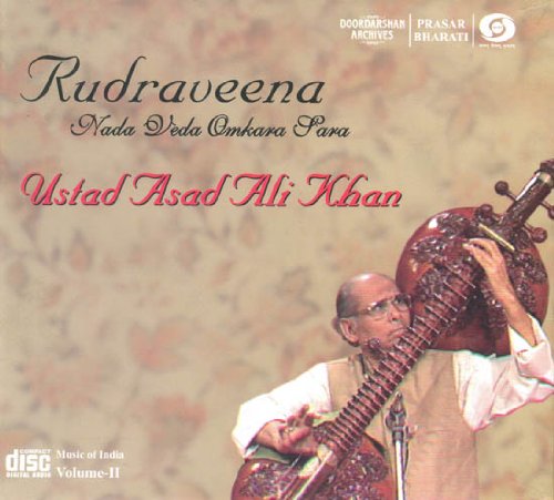 Rudraveena Nada Veda Omkara Sara - Ustad Asad Ali Khan (Volume II)
