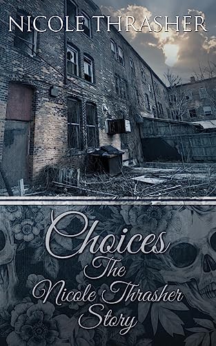 Choices: The Nicole Thrasher Story
