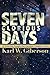 Seven Glorious Days: A Scientist Retells the Genesis Creation Story