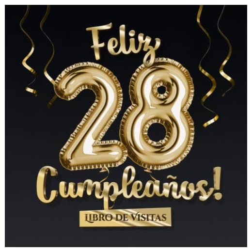 Feliz 28 Cumpleaños - Libro de visitas: Decoración para el 28 cumpleaños – Regalo originale para hombre y mujer - 28 años - Libro de firmas para felicitaciones y fotos de los invitados