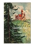 Czech Fairy Tales: Book 3