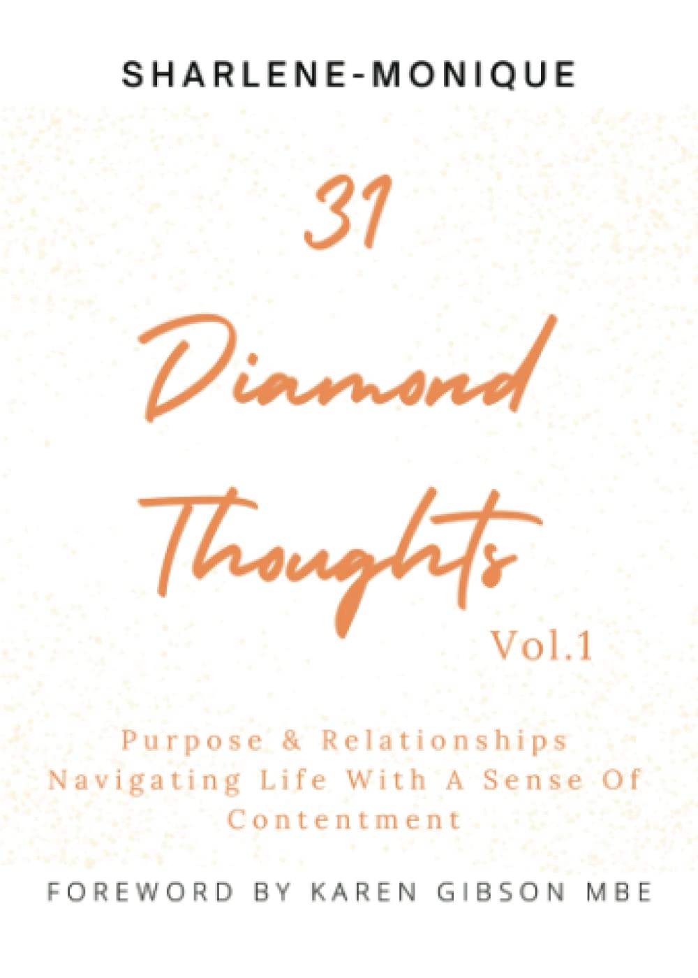 31 Diamond Thoughts Vol.1: Purpose & Relationships Navigating Life With a Sense of Contentment